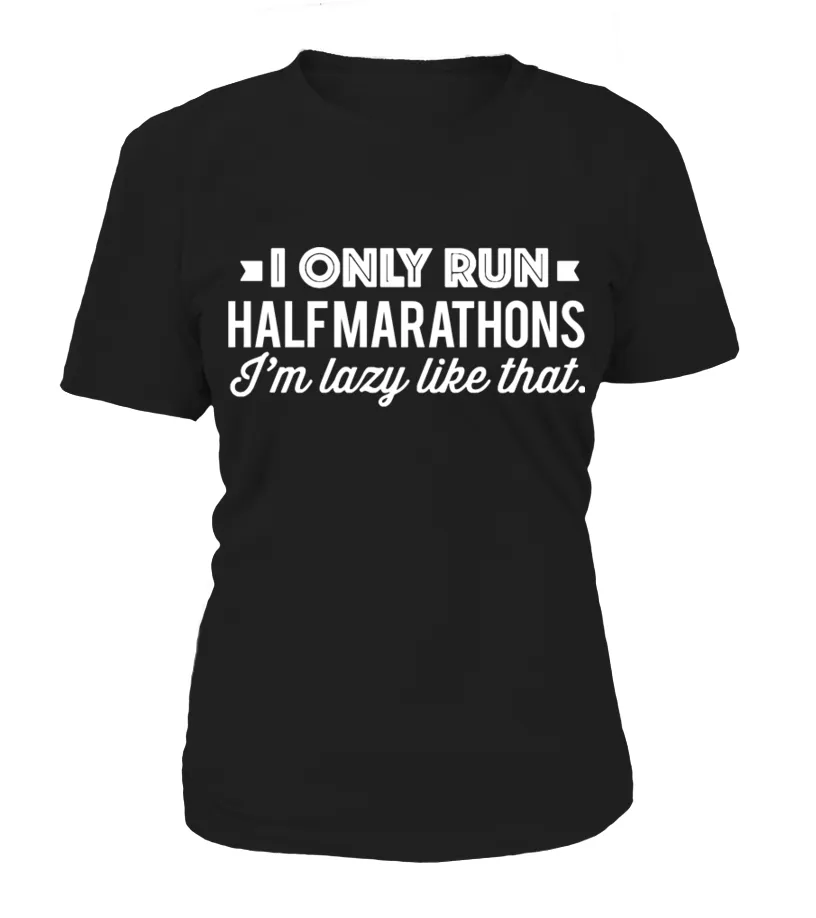 I ONLY RUN HALF MARATHONS I’M LADY LIKE THAT Camiseta cuello redondo Mujer